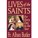 Lives of the Saints For Every Day in the Year