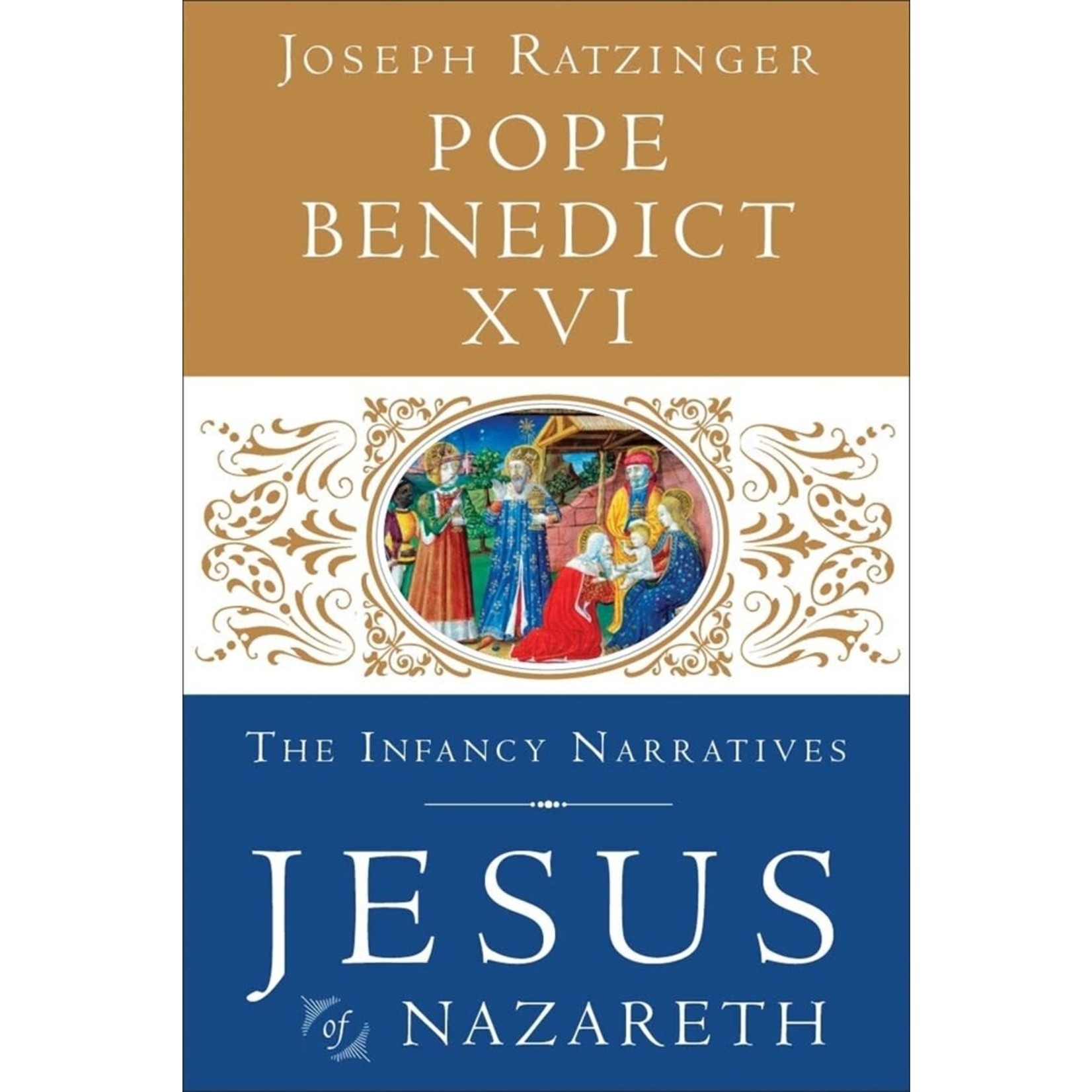 Jesus of Nazareth Vol. 3 The Infancy Narratives