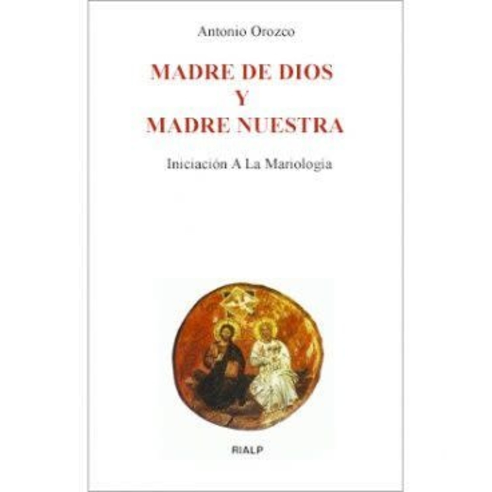 Madre De Dios y Madre Nuestra