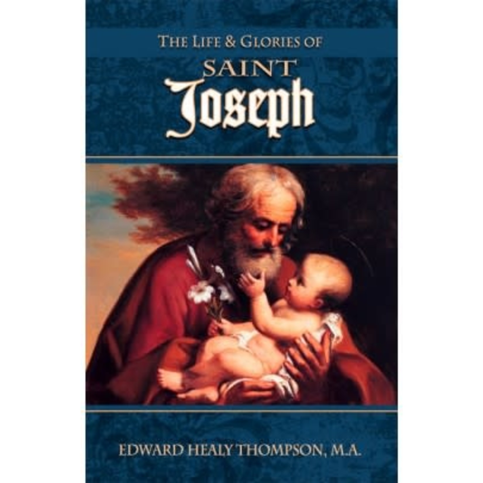 The Life & Glories of St Joseph