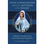 Total Consecration through the Mysteries of the Rosary