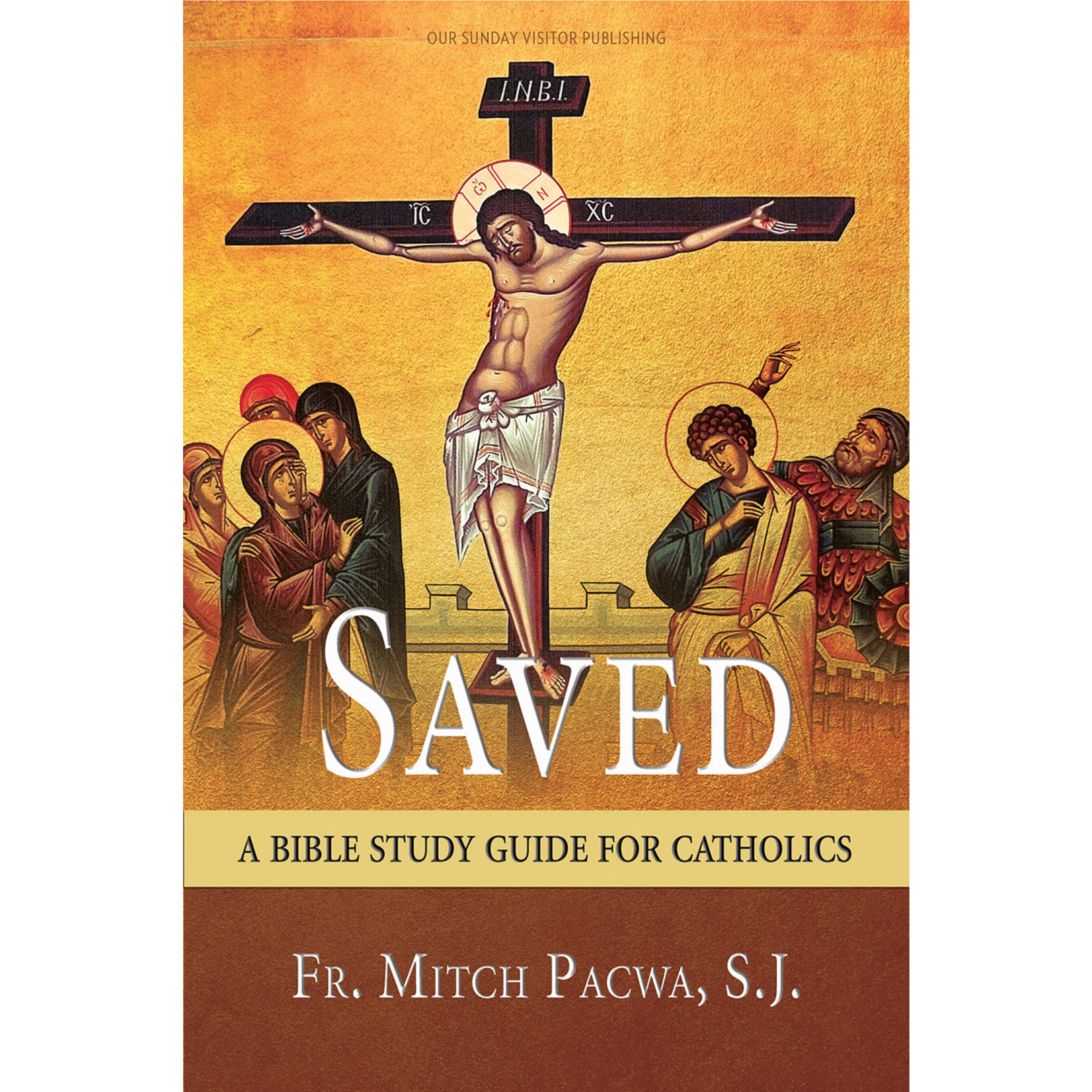 Saved-A Bible Study Guide for Catholics