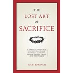 The Lost Art of Sacrifice