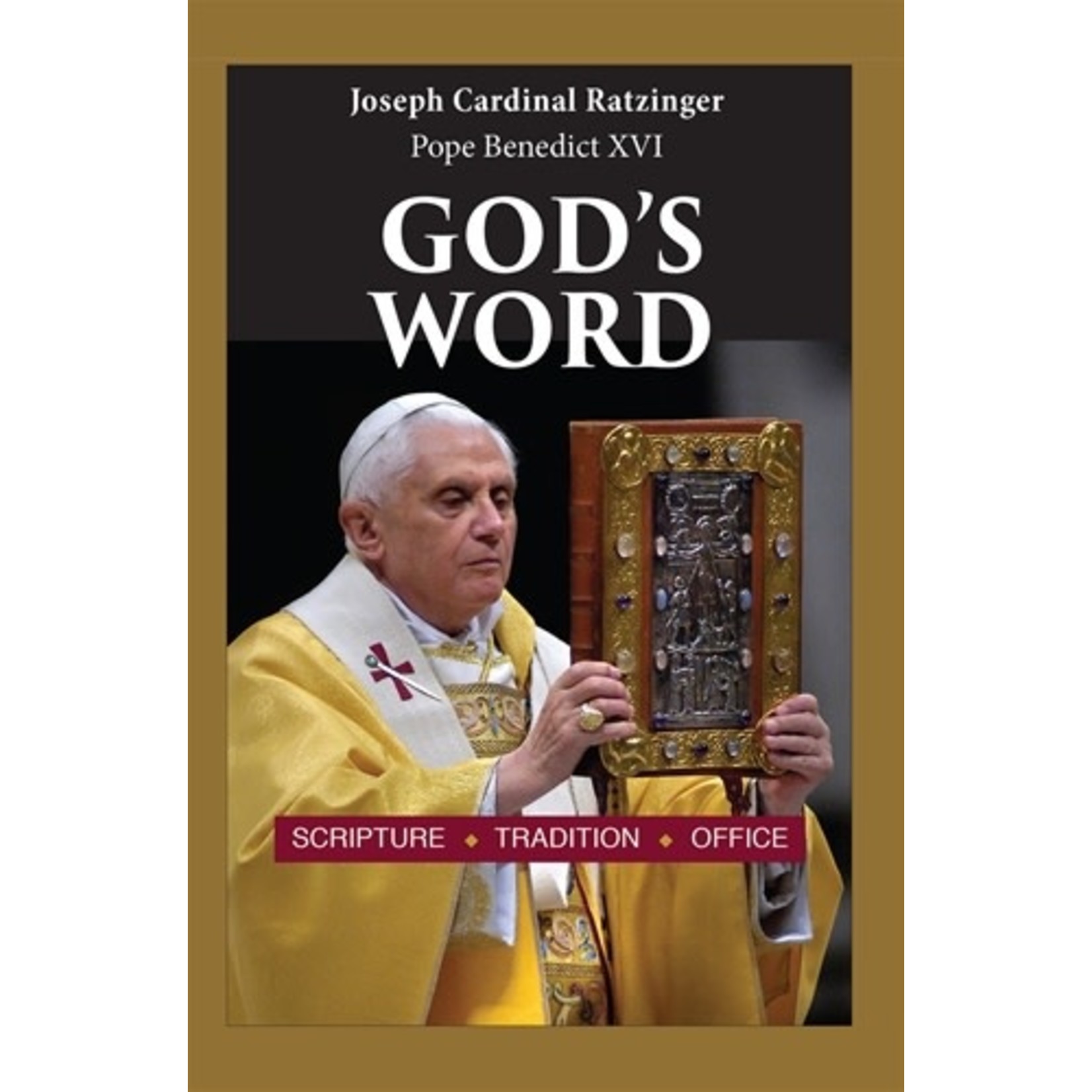 God's Word- Scripture, Tradition, Office