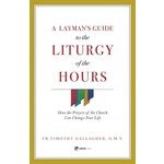 A Layman's Guide to the Liturgy of the Hours