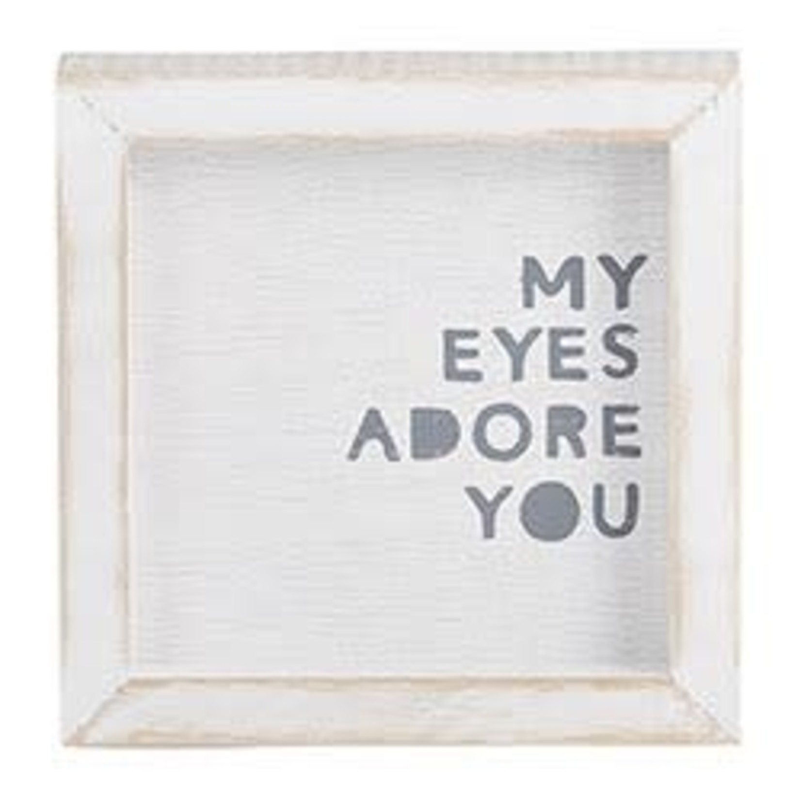My Eyes Adore You Small Box Sign