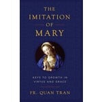 The Imitation of Mary-Keys to Growth in Virtue and Grace