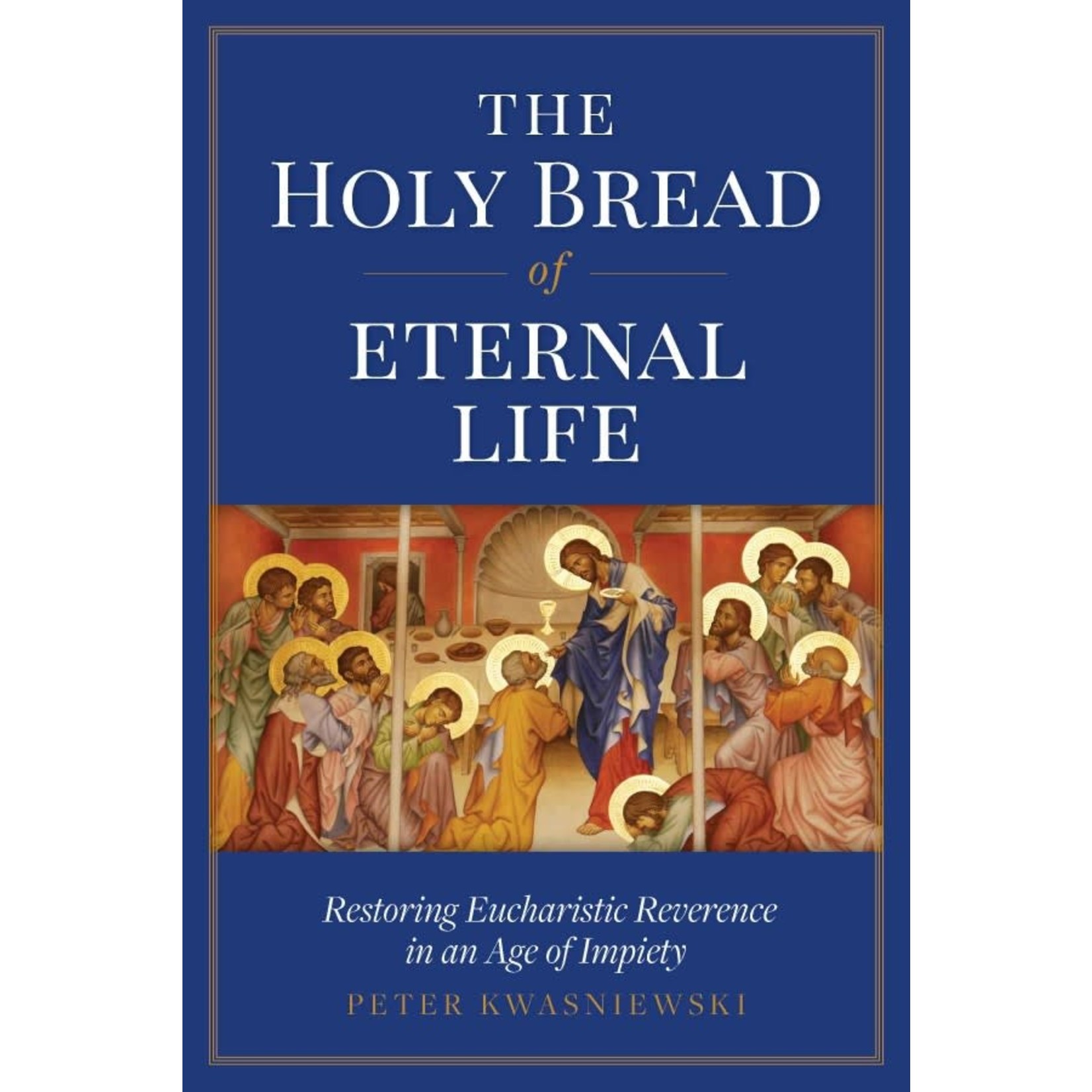 The Holy Bread of Eternal Life