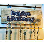 Rustic Rosary Holder- Pray, Hope, and Don't Worry
