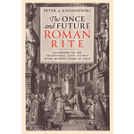 The Once and Future Roman Rite