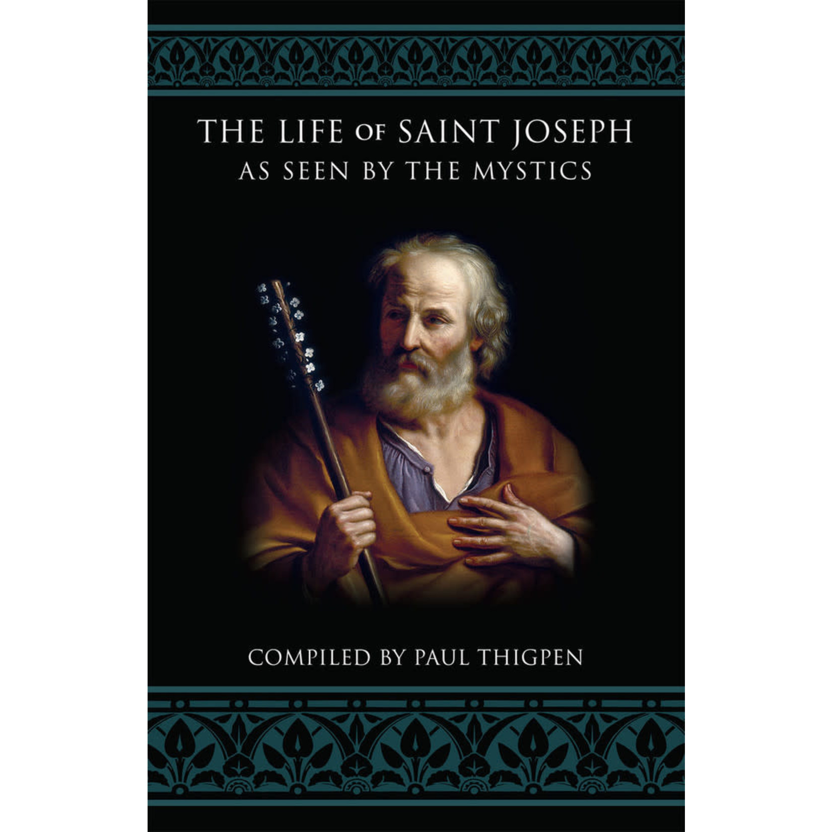 The Life of Saint Joseph As Seen by the Mystics