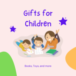 Gifts Ideas for Children