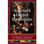 Aquinas's Lenten Meditations