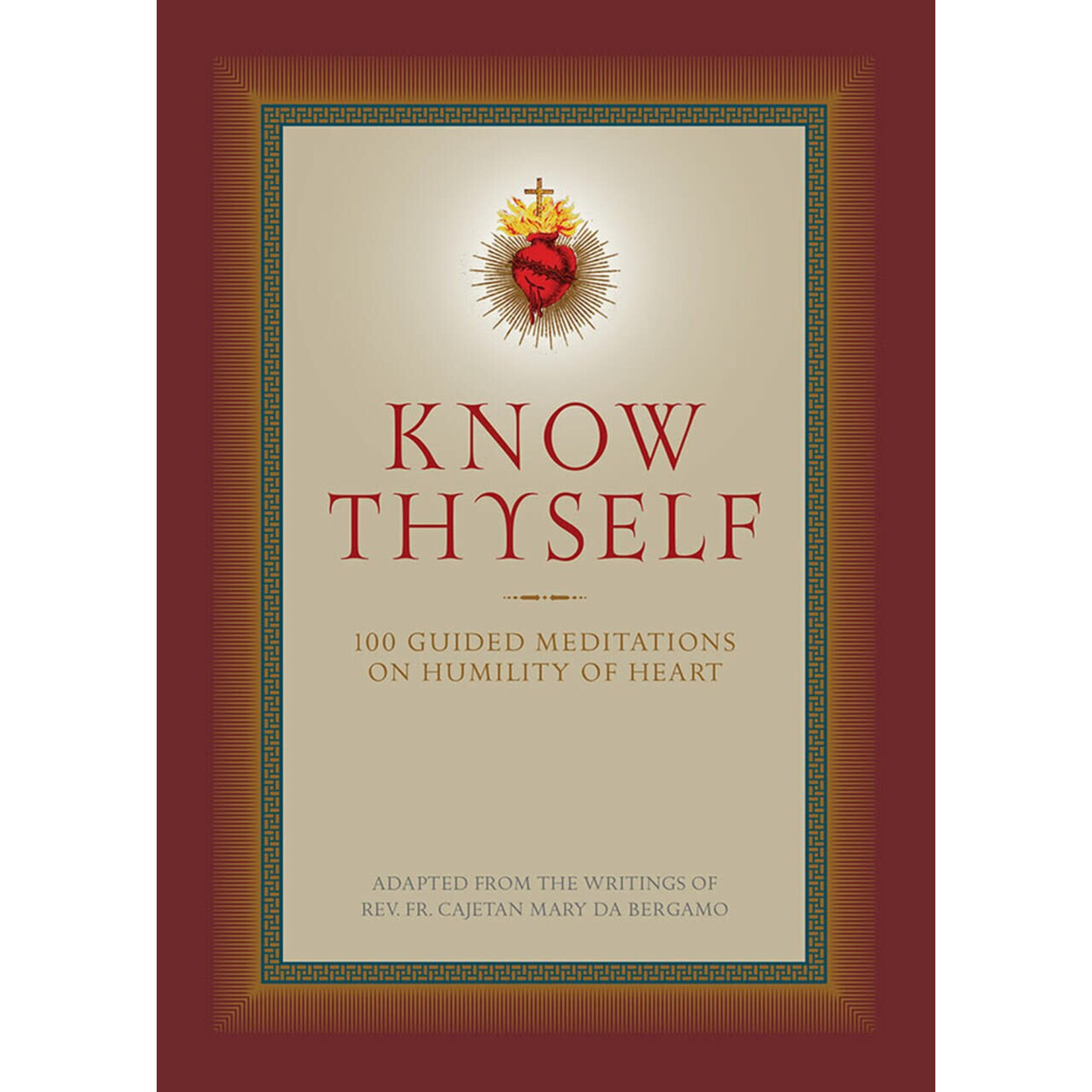 Know Thyself 100 Guided Meditations on Humility of Heart