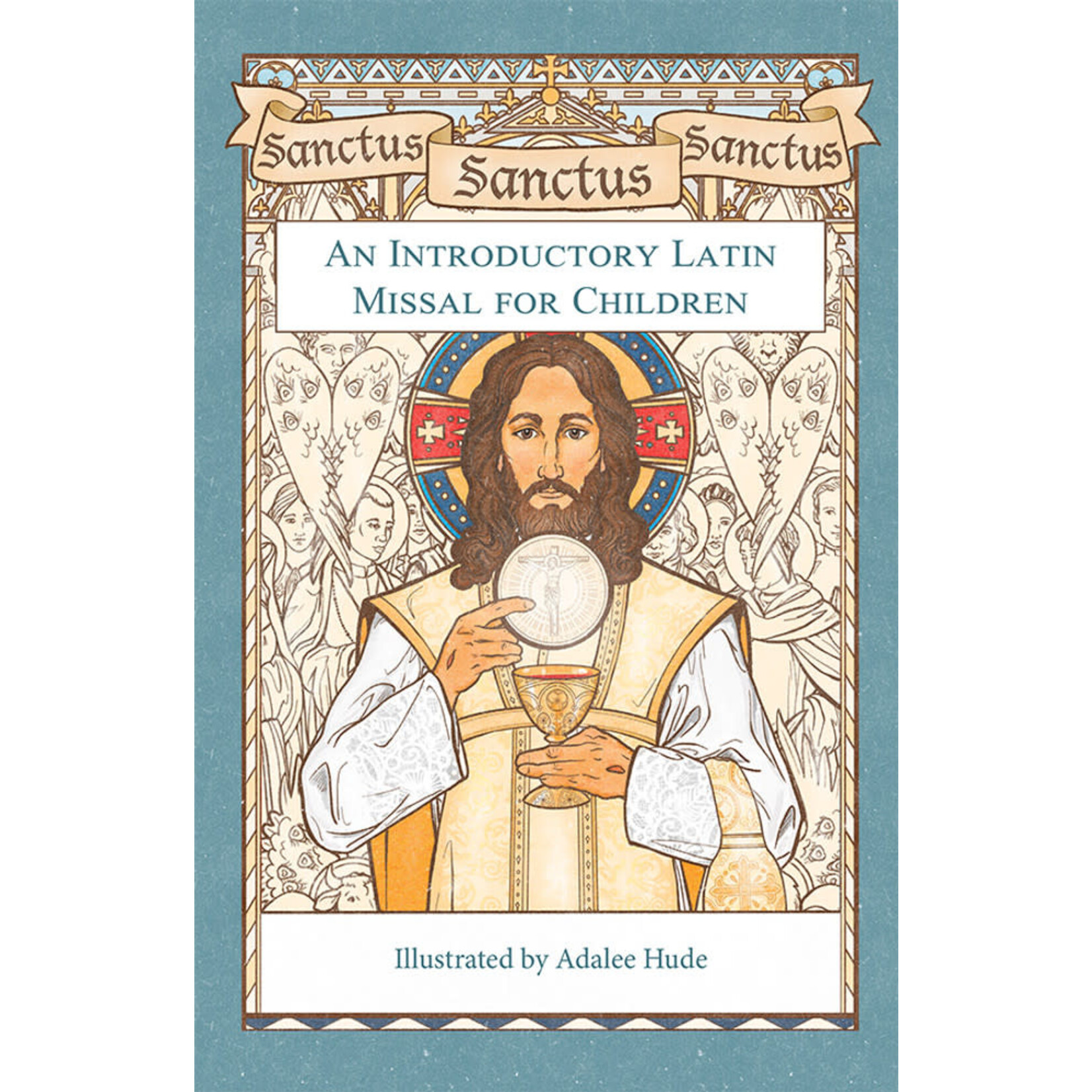 Sanctus, Sanctus, Sanctus- An Introductory Latin Missal for Children