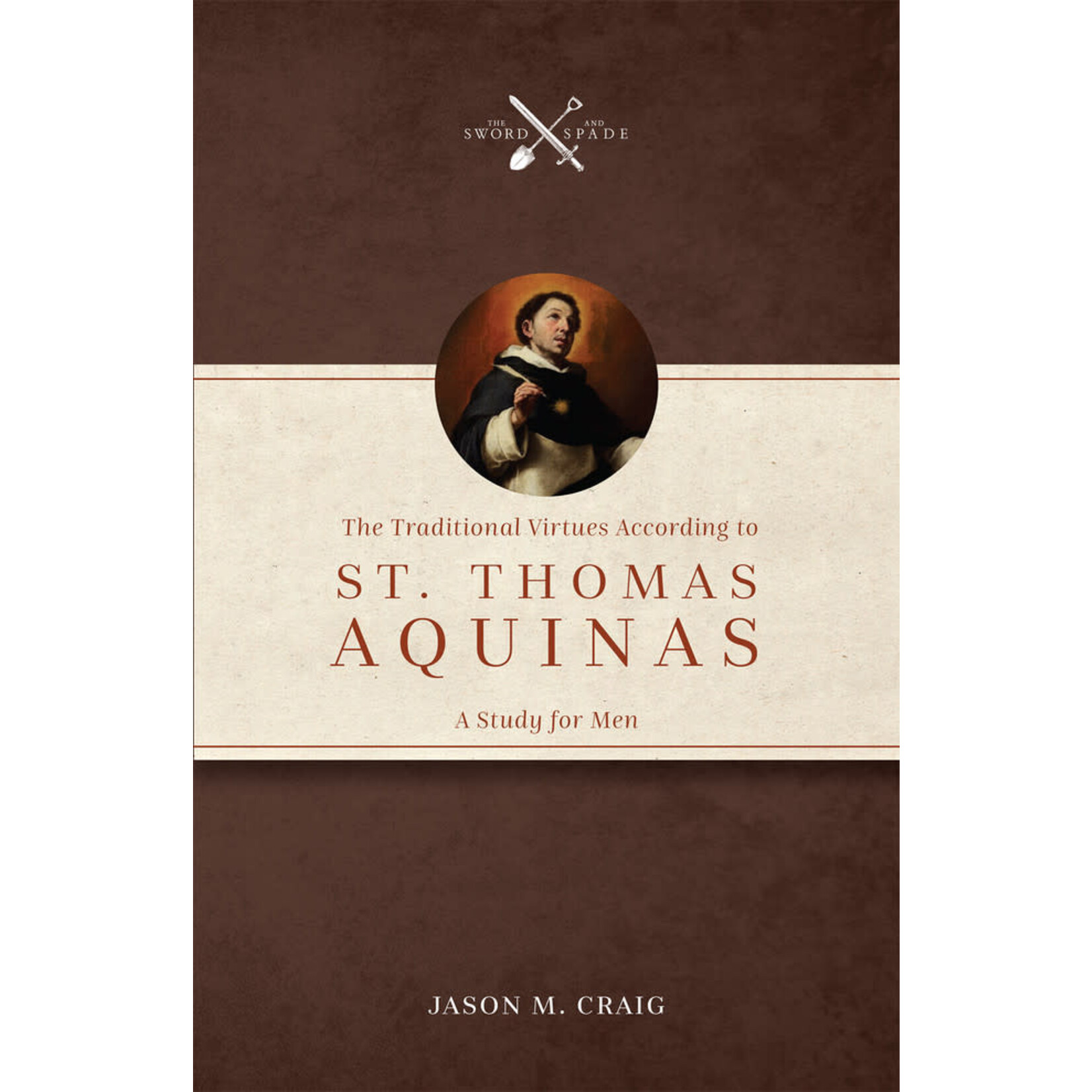 The Traditional Virtues According to St Thomas Aquinas