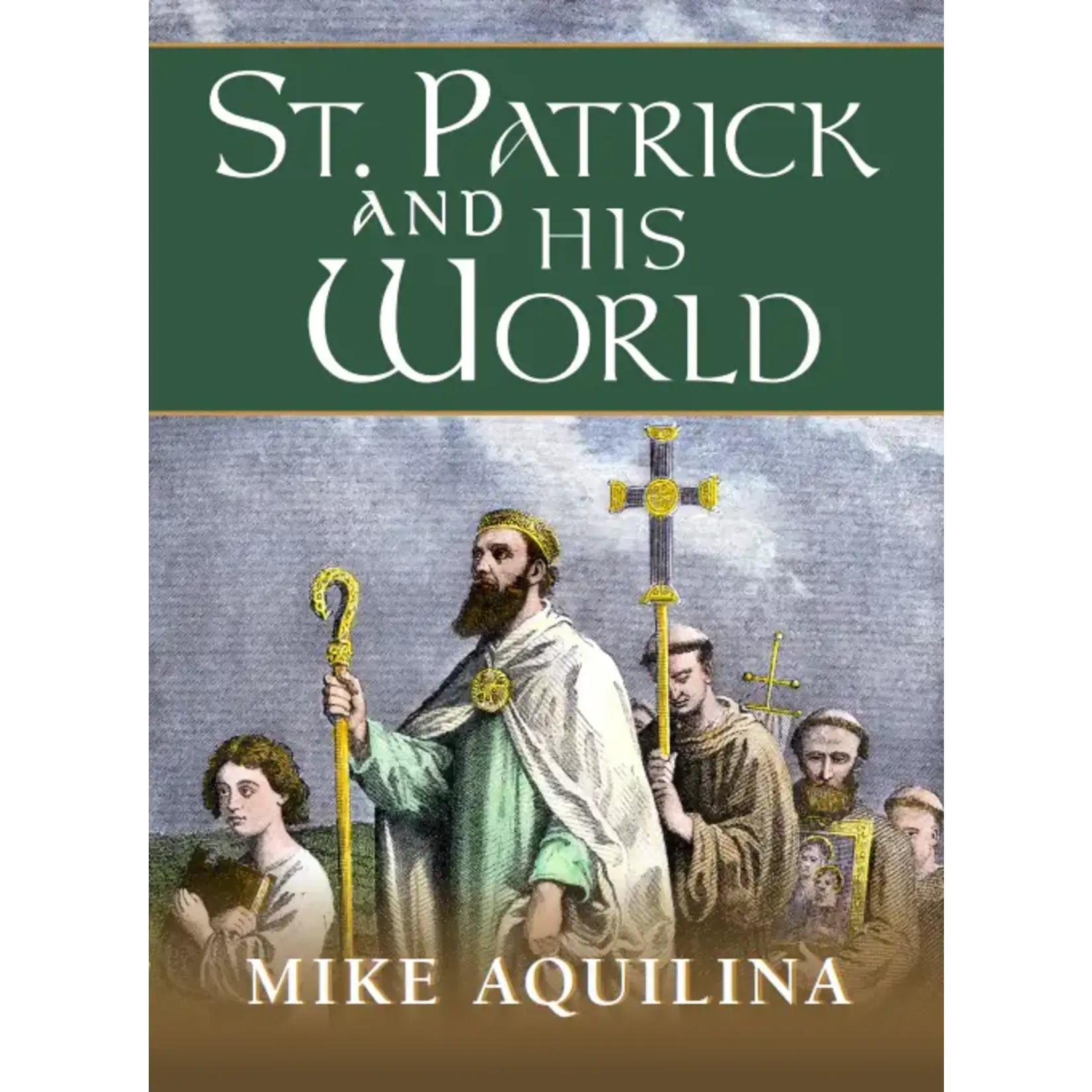 St Patrick and his World