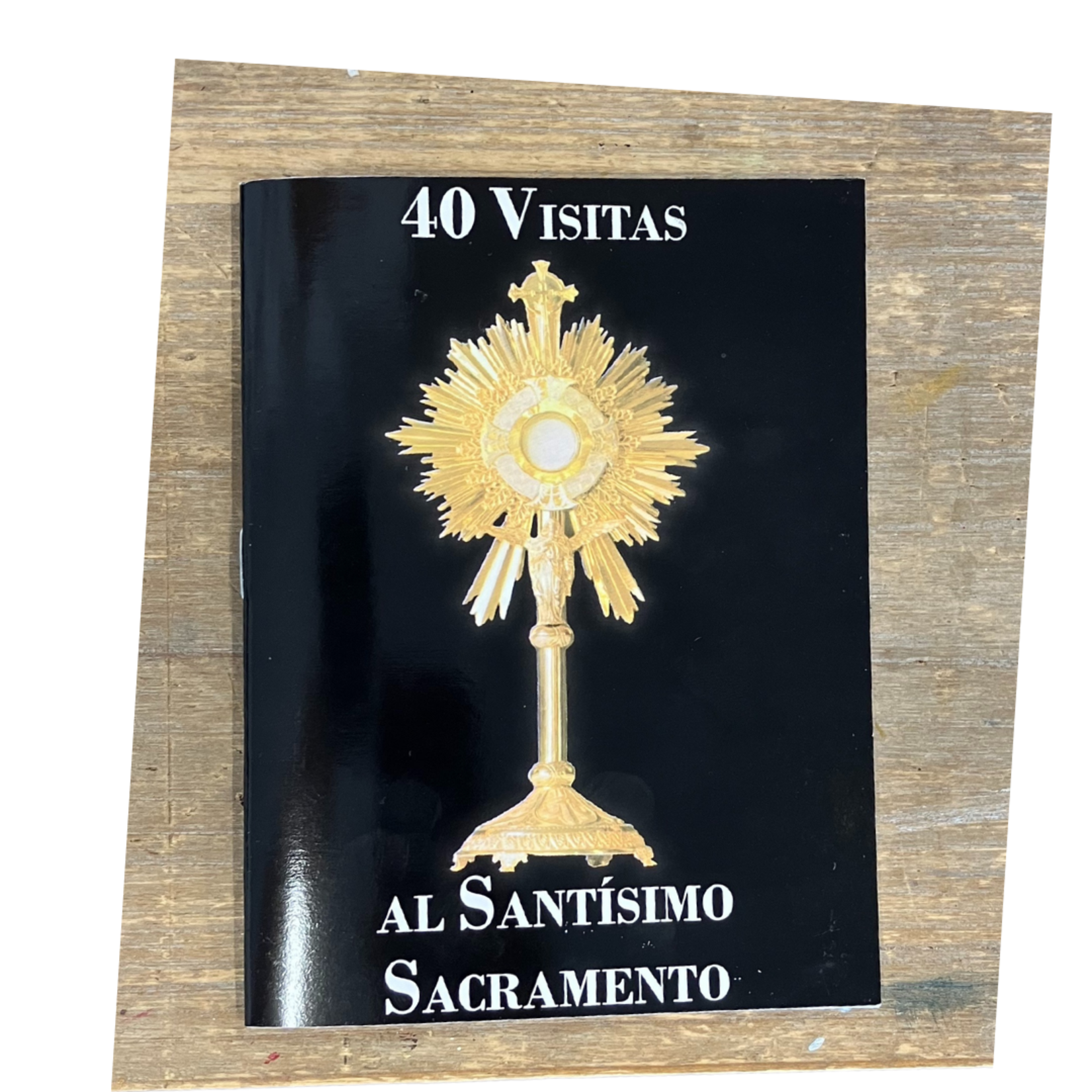 40 Visitas Al Santisimo Sacramento