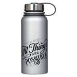Water Bottle All Things are Possible