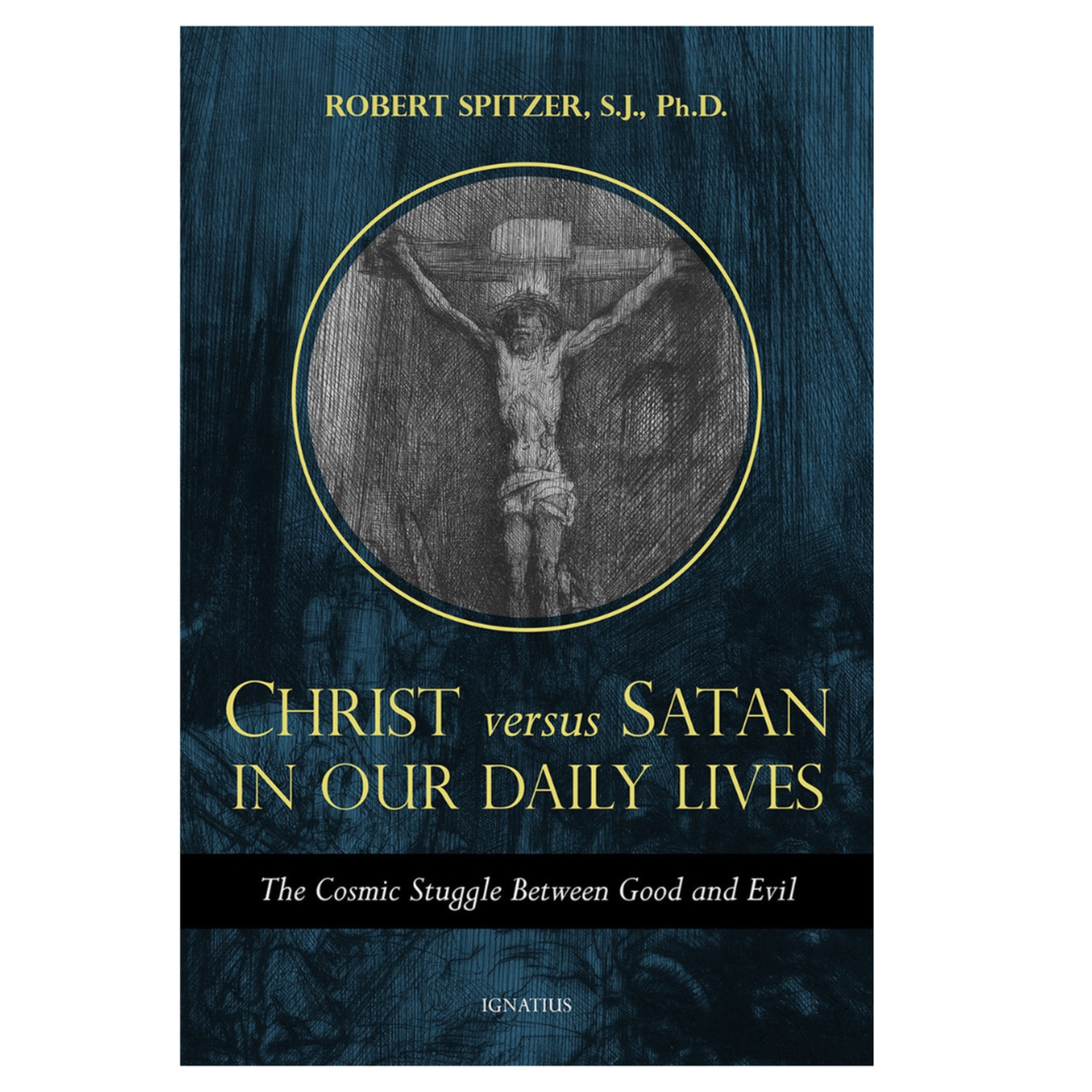 Christ versus Satan in Our Daily Lives