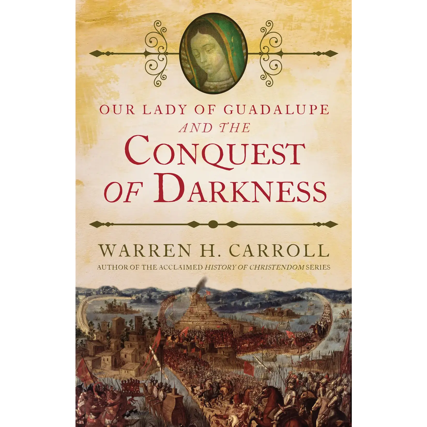 Our Lady of Guadalupe and the Conquest of Darkness