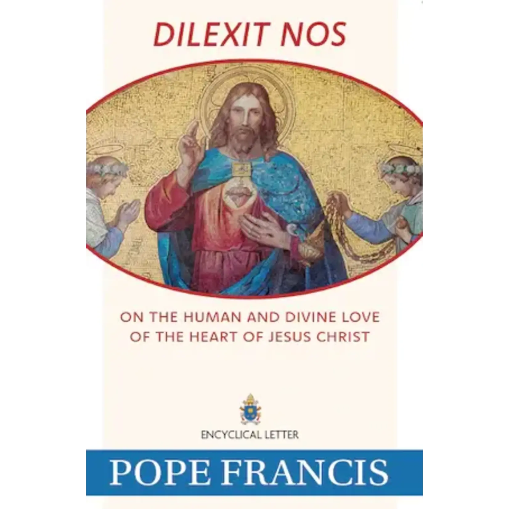 Dilexit Nos on the Human and Divine Love of the Heart of Jesus