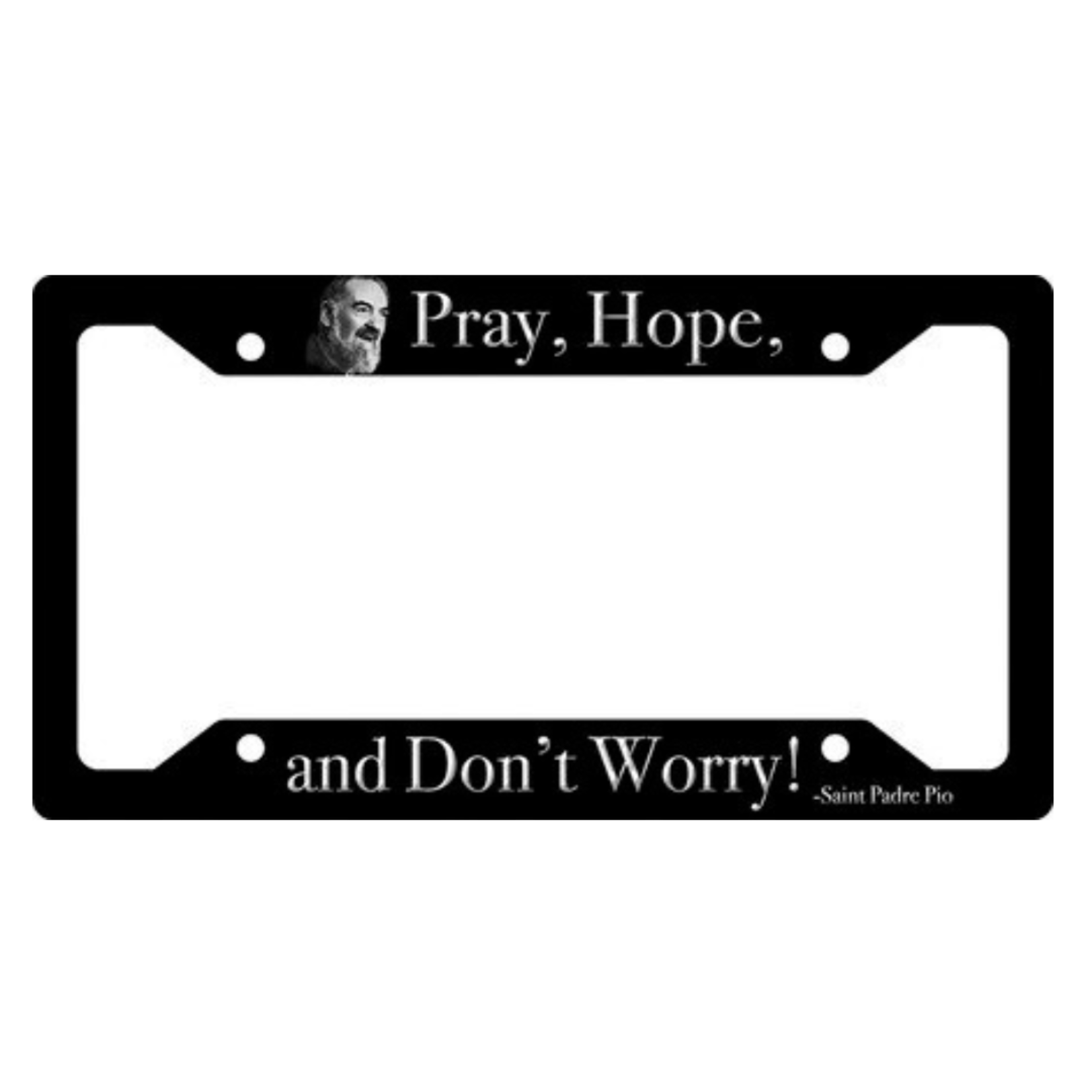 Plate Frame Pray, Hope, & Don't Worry (Padre Pio)