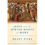 Jesus and the Jewish Roots of Mary