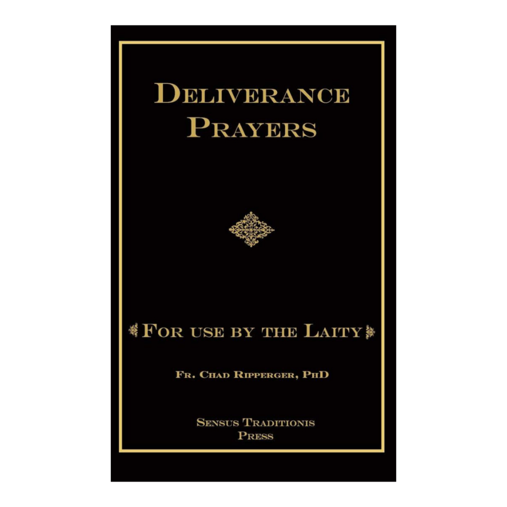 Deliverance Prayers For Use by the Laity