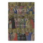 Voices of the Saints: A 365-Day Journey