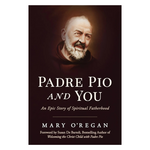 Padre Pio and You