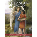 The Angels of God Catholic Children's Classic