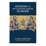 Ending the Byzantine Greek Schism