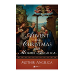 Advent and Christmas With Mother Angelica