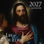 2027 Wall Calendar Life of Our Lord