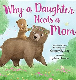 Sourcebooks Why a Daughter Needs A Mom Hardcover Book