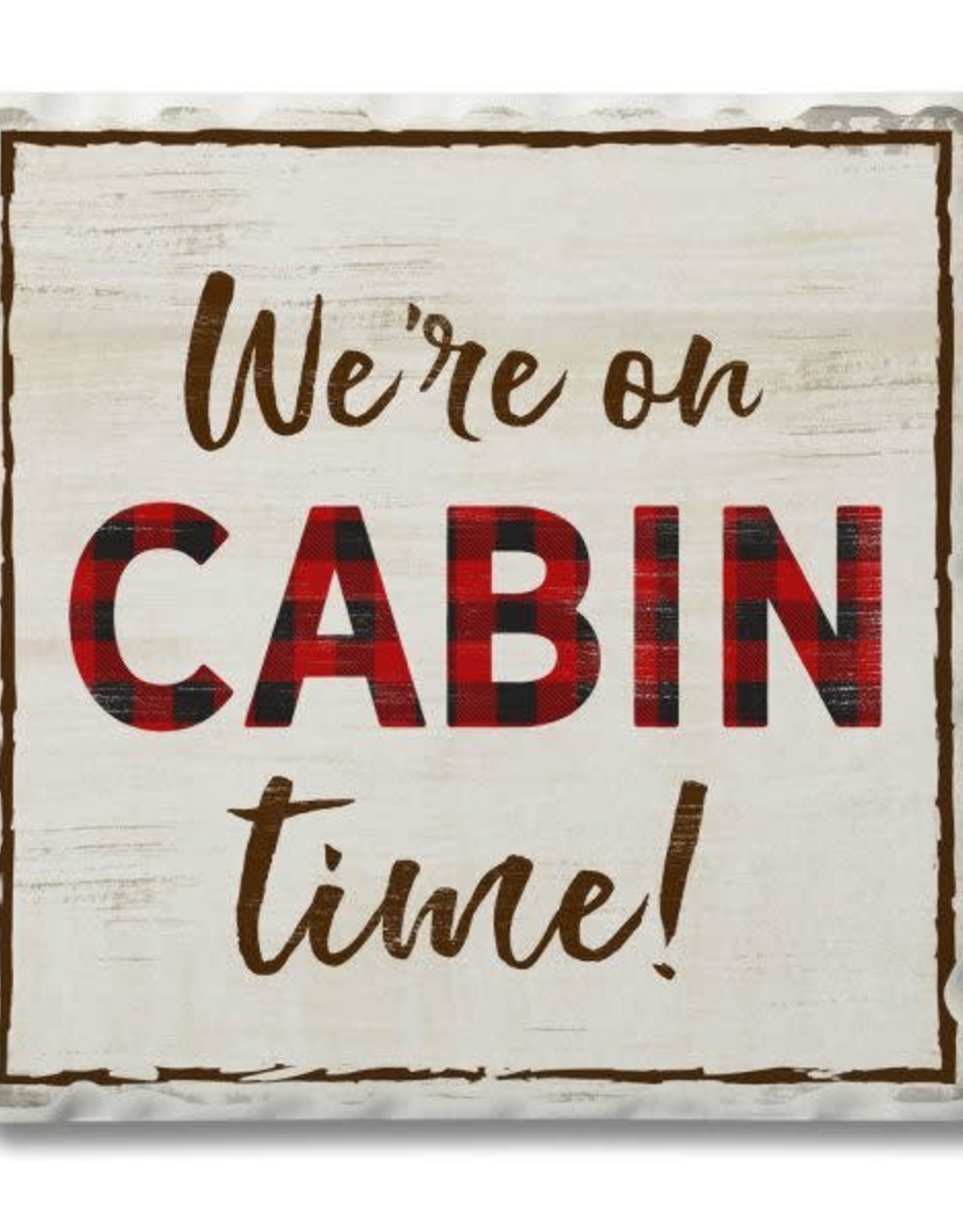 Highland Home Coaster - We're on Cabin Time