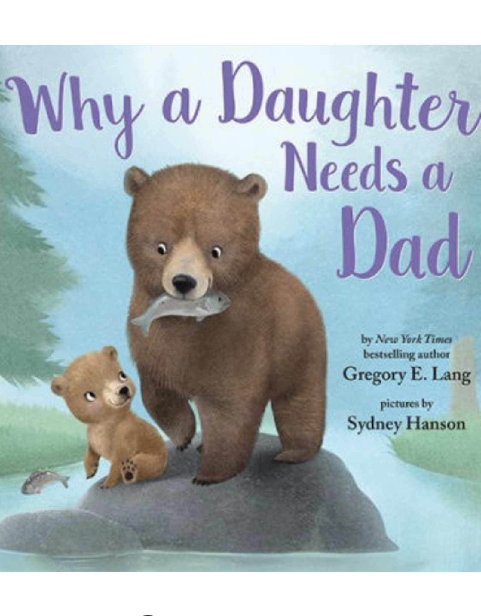 Sourcebooks Why a Daughter Needs A Dad Hardcover Book
