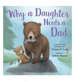 Sourcebooks Why a Daughter Needs A Dad Hardcover Book