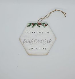 Sincere Surroundings Someone Loves Me Ornament - Wisconsin