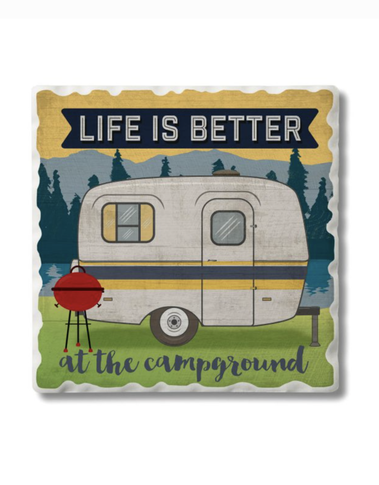 Highland Home Coaster - Life is Better at Campground