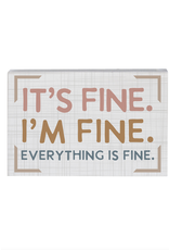Sincere Surroundings Everything Is Fine Sign