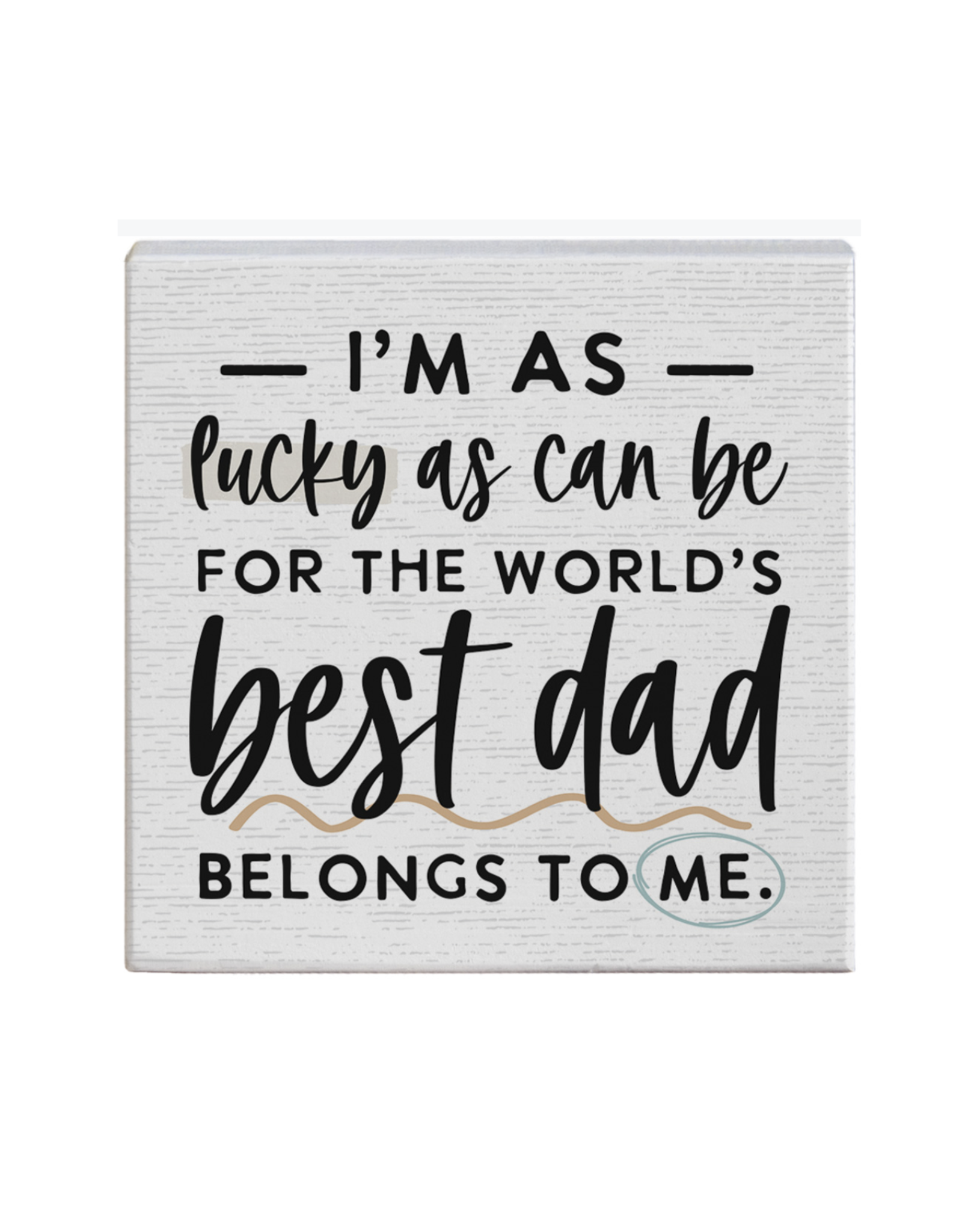 Sincere Surroundings Lucky Best Dad Sign