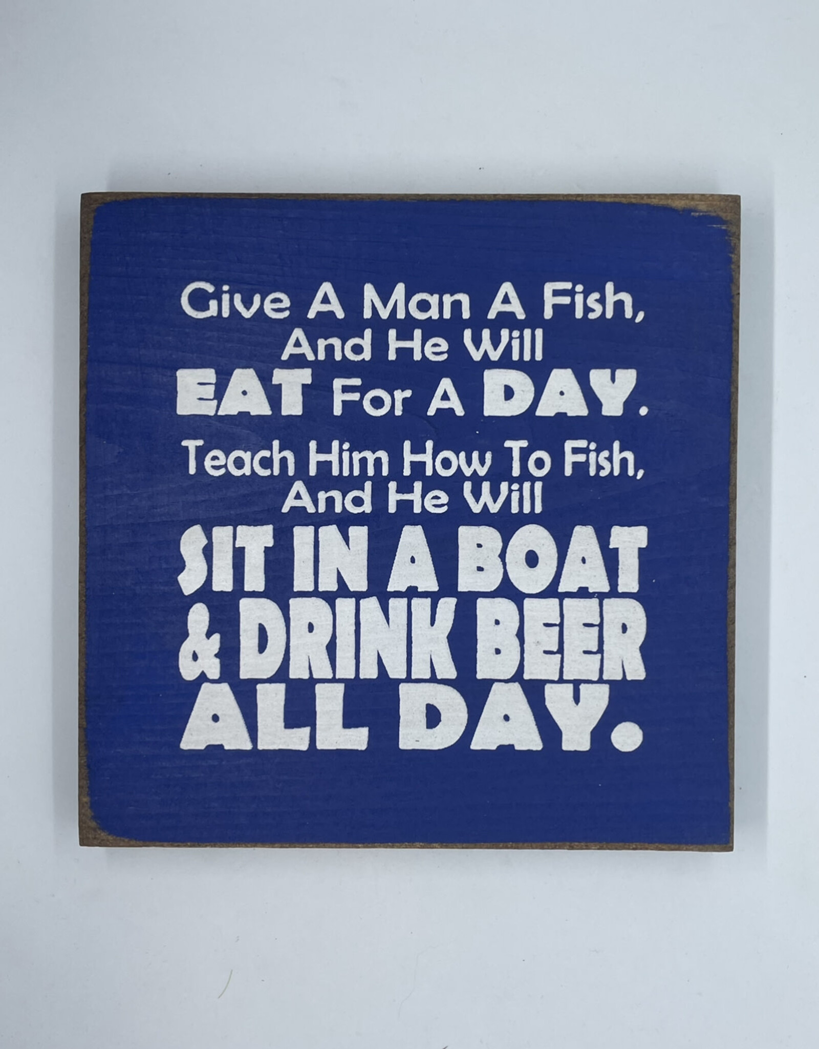 Sawdust City Give A Man A Fish Sign