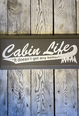 Sawdust City Cabin Life Sign