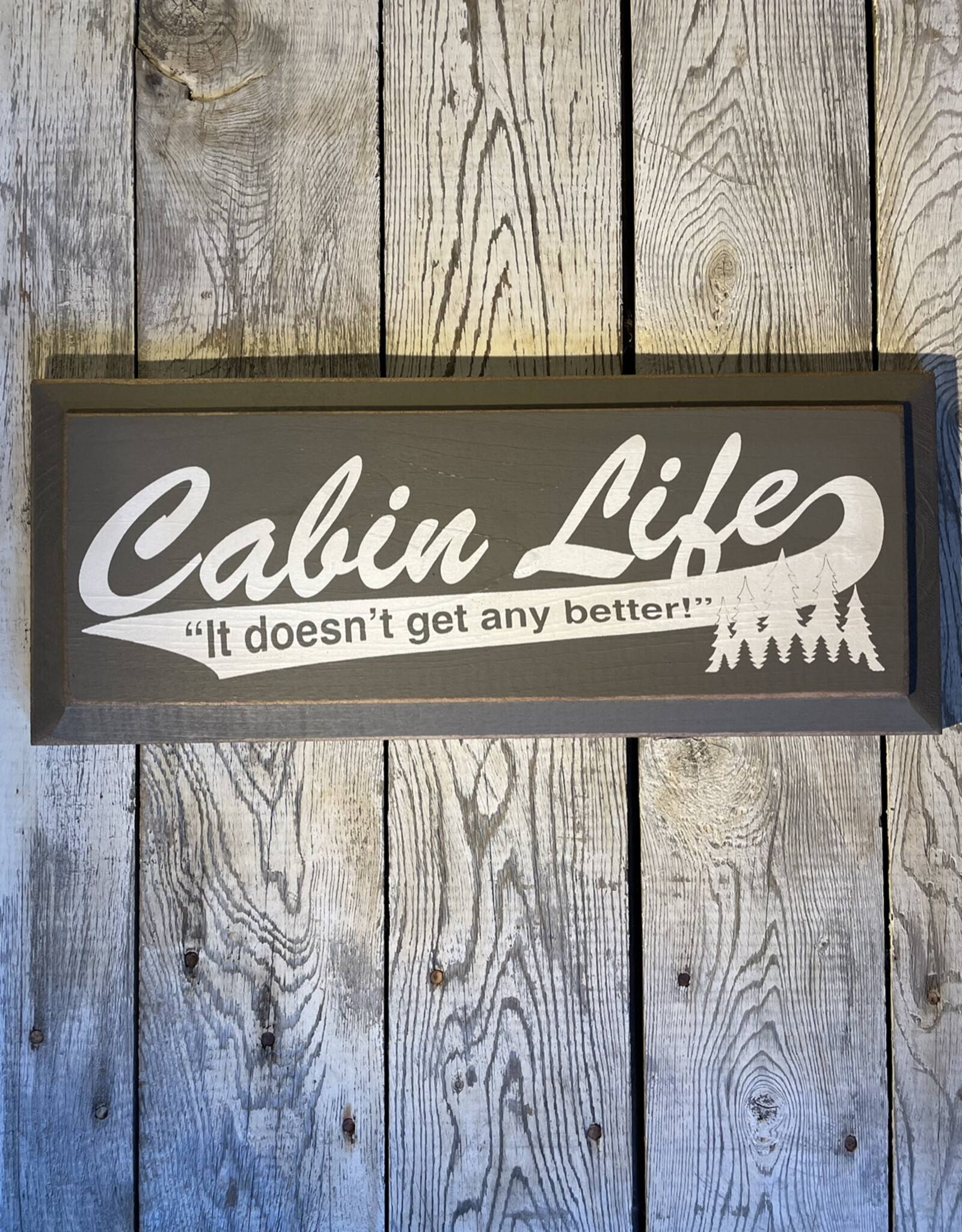 Sawdust City Cabin Life Sign