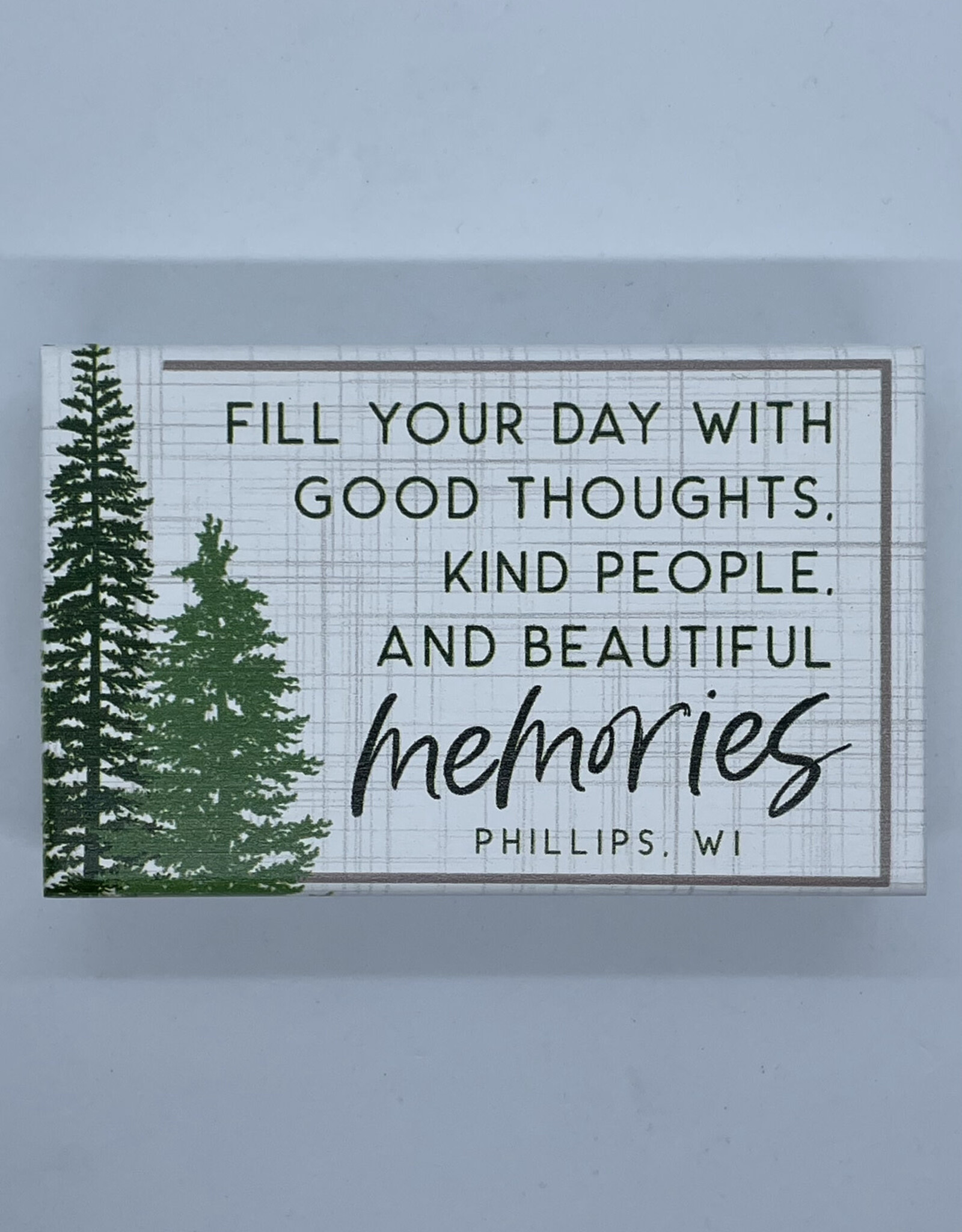 Sincere Surroundings Fill Day Memories Trees Sign - Phillips