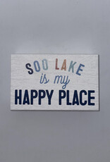 Sincere Surroundings Lake Happy Place Sign - Soo Lake