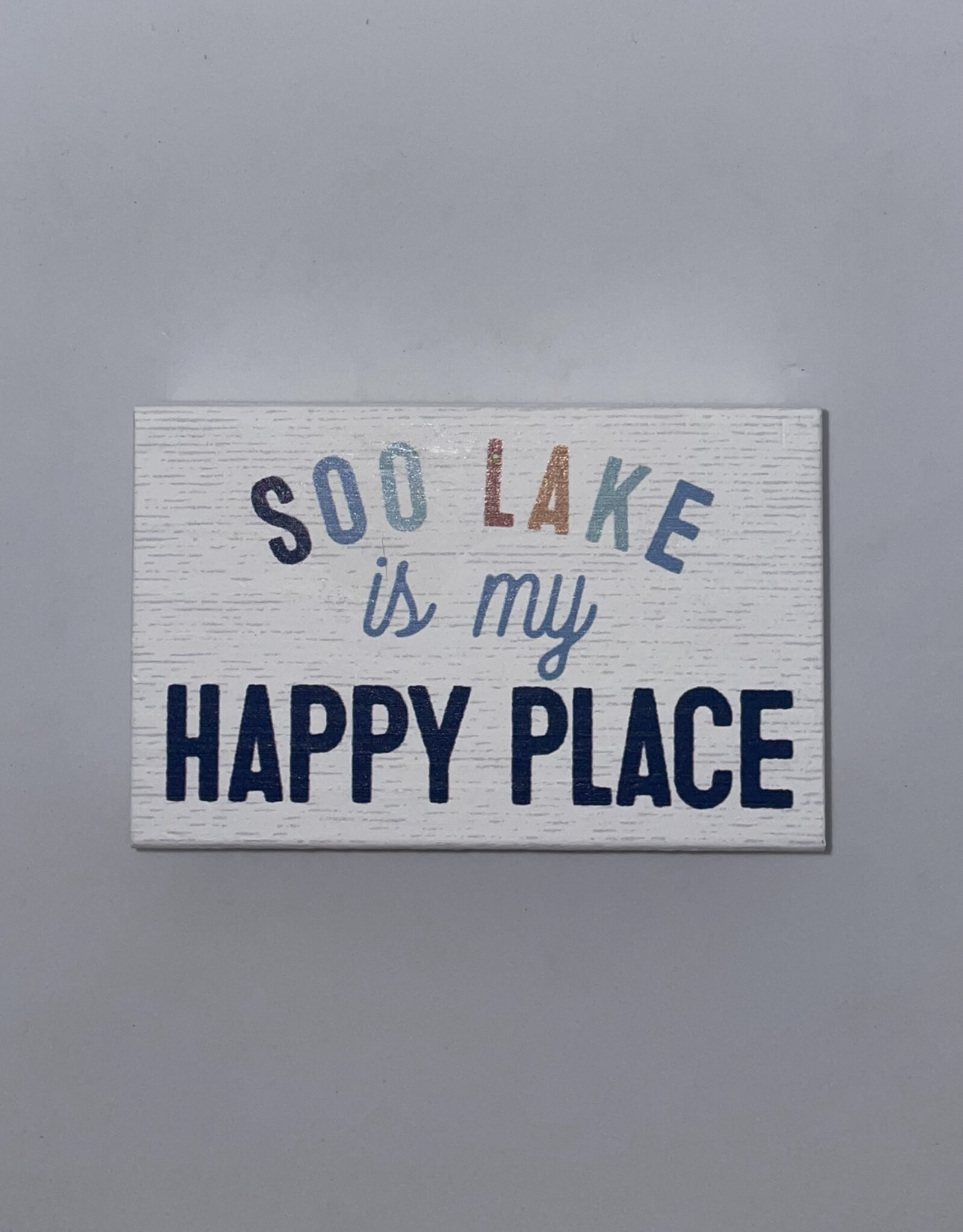 Sincere Surroundings Lake Happy Place Sign - Soo Lake