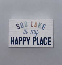 Sincere Surroundings Lake Happy Place Sign - Soo Lake